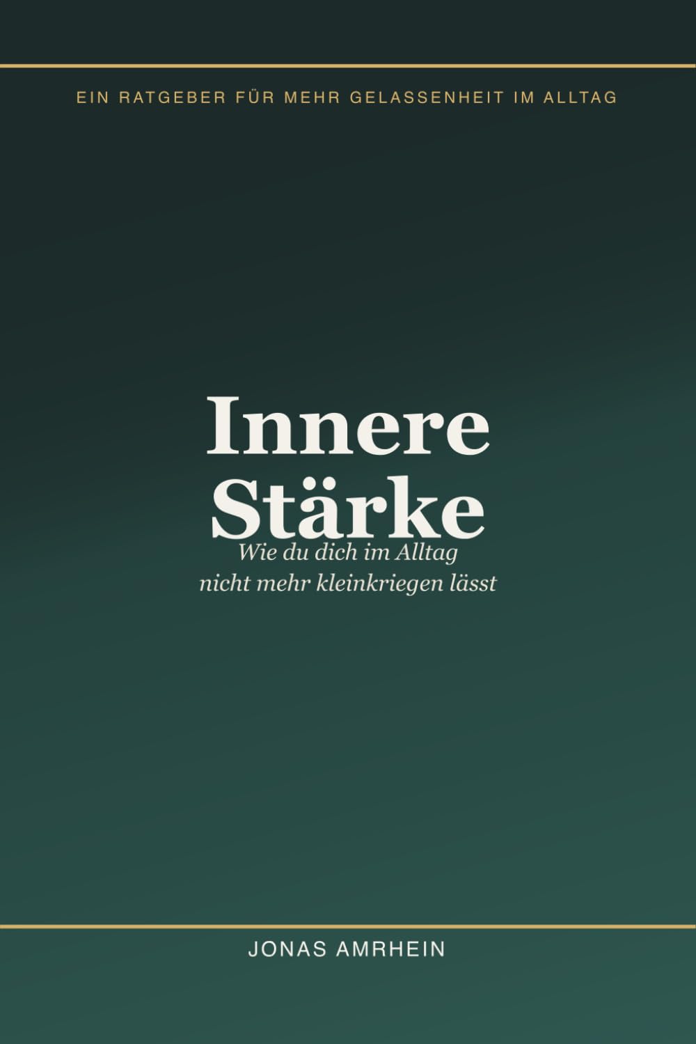 Innere Stärke: Wie du dich im Alltag nicht mehr kleinkriegen lässt (German Edition) baixar livro de graça