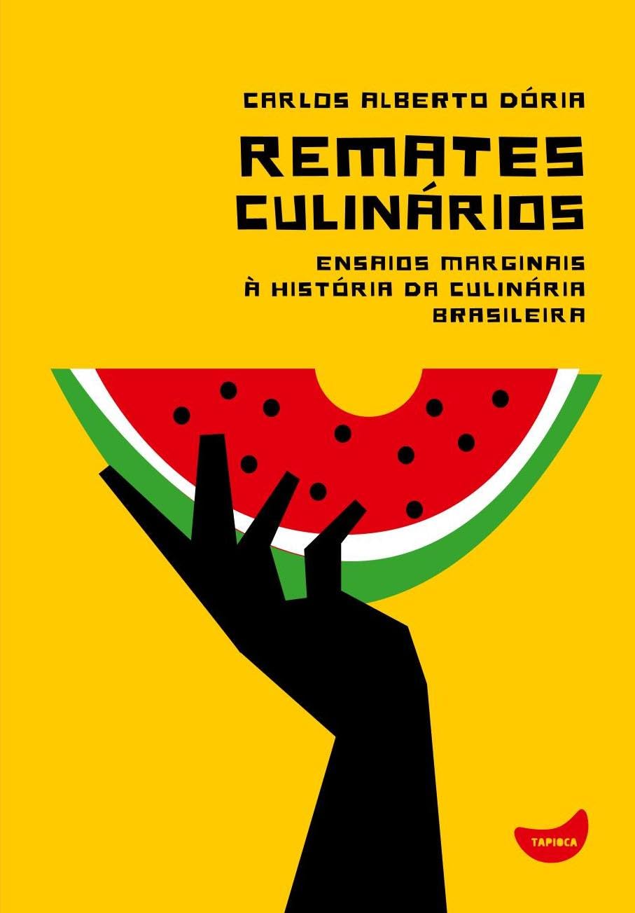 ler totalmente Remates Culinários: Ensaios masginais à história da culinária brasileira