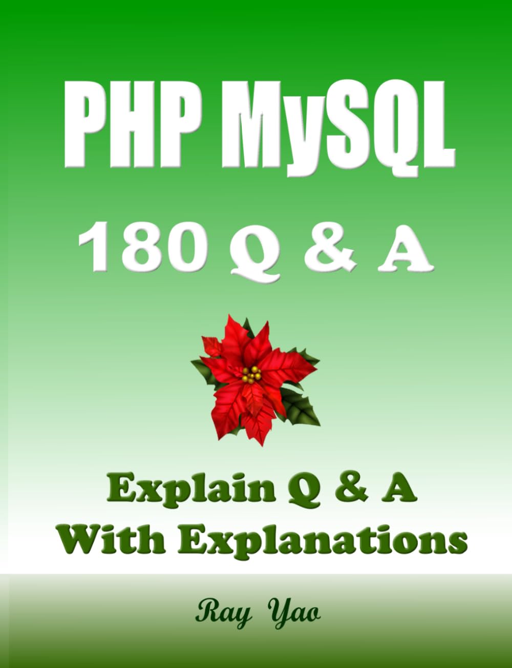 capítulo por capítulo baixar PHP MySQL 180 Q & A, Examination, Interview Test, Certification Test: PHP MySQL 100 Q&A with Explanations, 80 Q&A for Interview (Examples & Examinations)
