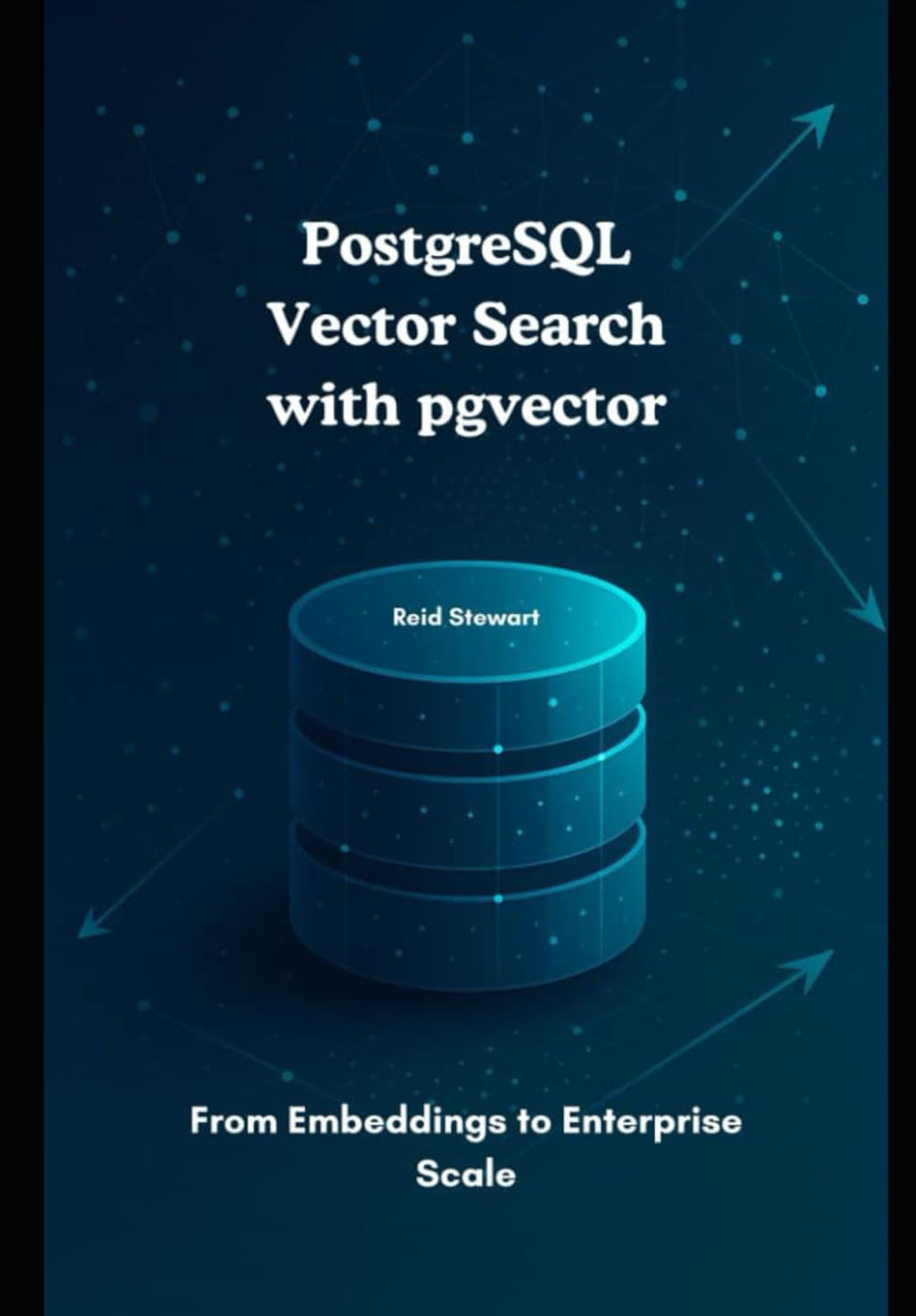 ler totalmente PostgreSQL Vector Search with pgvector: From Embeddings to Enterprise Scale