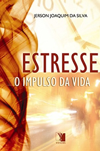 Estresse. O Impulso da Vida baixar livro de graça
