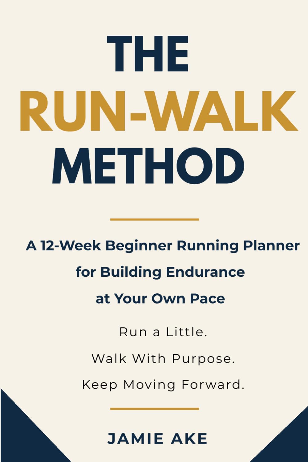 The Run-Walk Method: A 12-Week Beginner Running Planner for Building Endurance at Your Own Pace baixar livro de graça