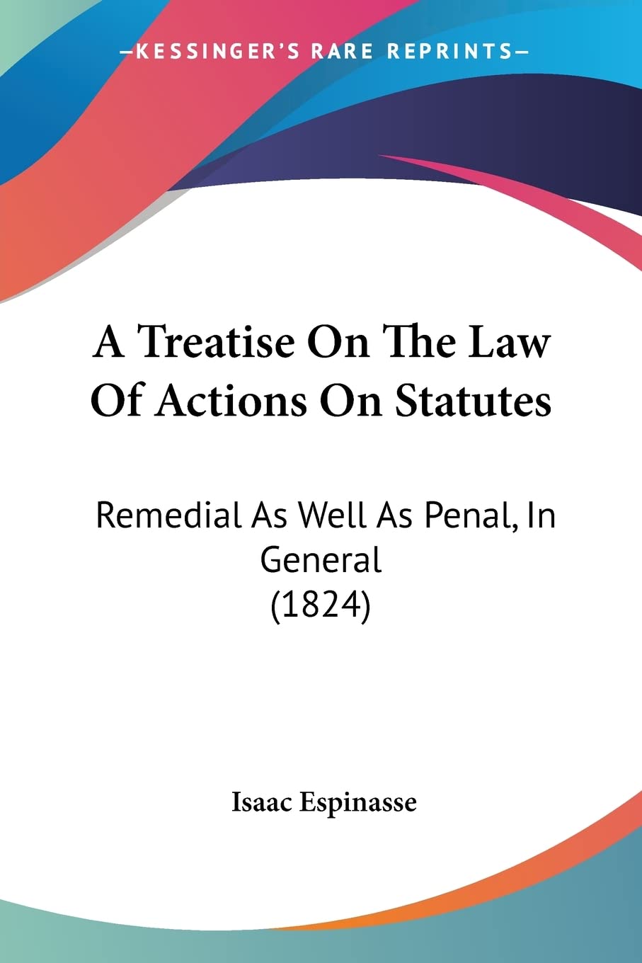 capítulo por capítulo baixar A Treatise On The Law Of Actions On Statutes: Remedial As Well As Penal, In General (1824)