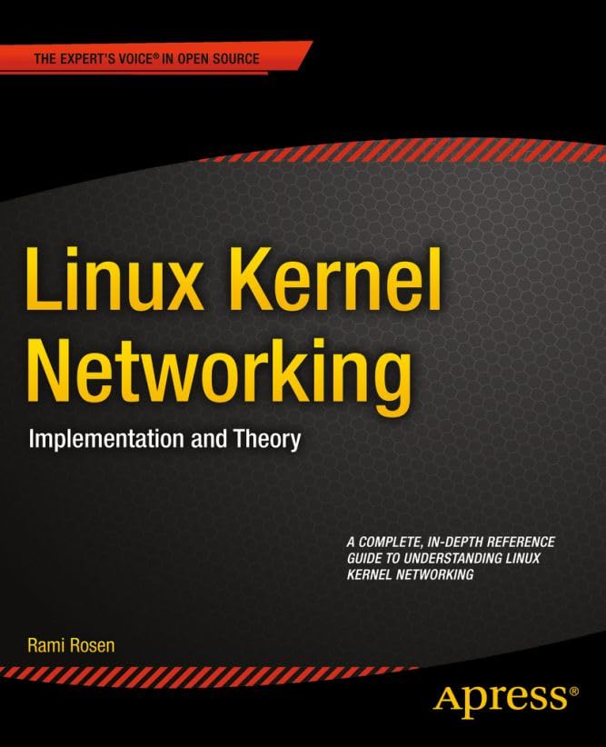 ler totalmente Linux Kernel Networking: Implementation and Theory (Expert's Voice in Open Source) (English Edition)
