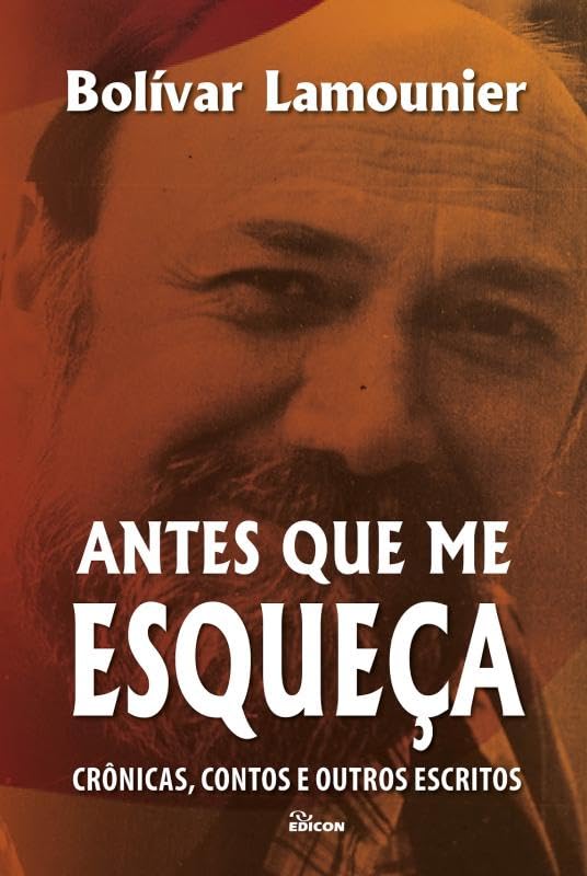 Antes Que Me Esqueça - Contos, Crônicas e Outros Escritos baixar o livro de graça