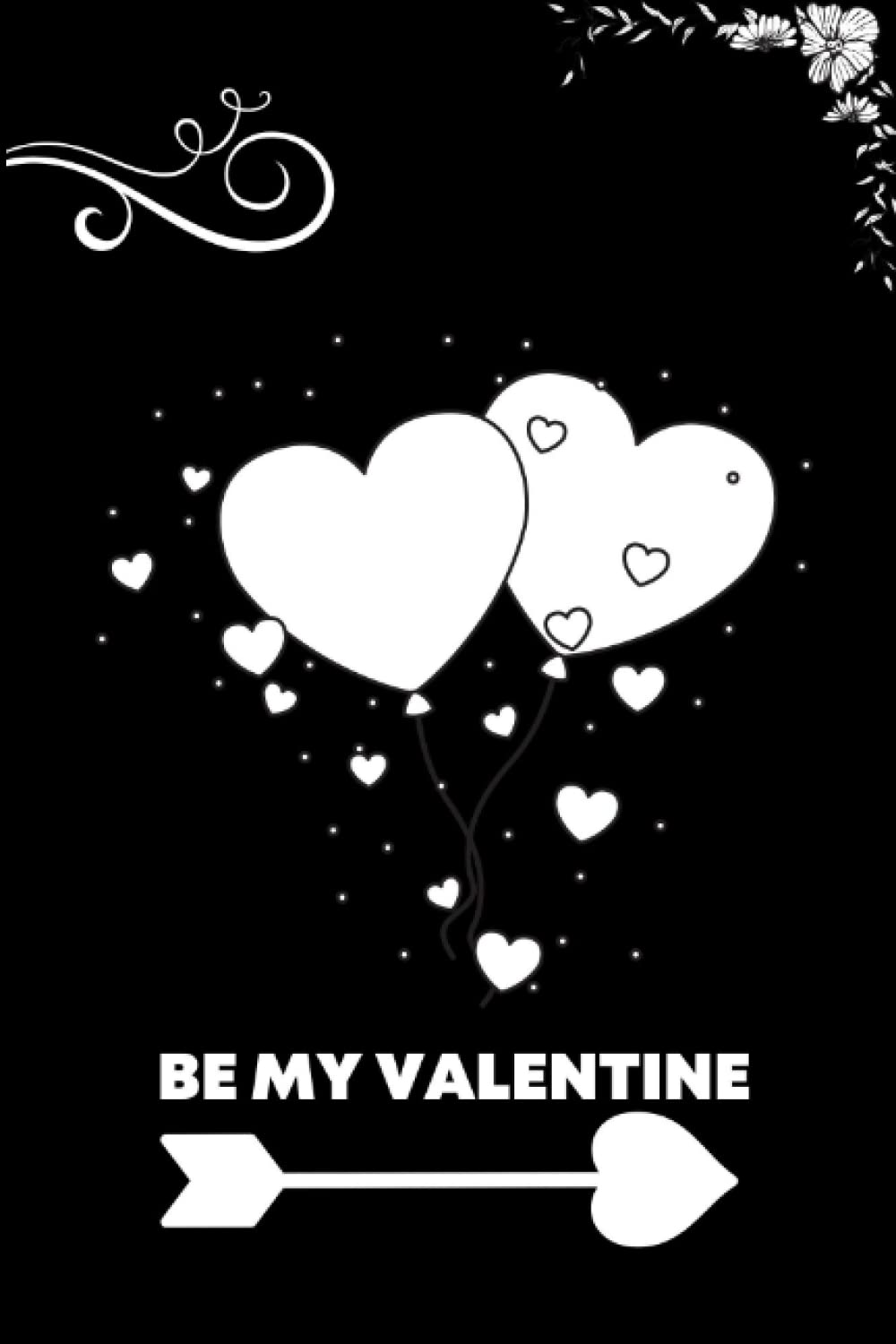 ler totalmente BE MY VALENTINE: Valentine's Day Notebook. Lined Journal/Notebook 6 x 9, 100 Pages