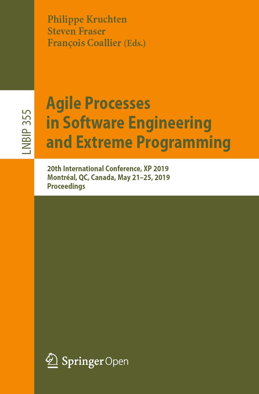 Agile Processes in Software Engineering and Extreme Programming: 20th International Conference, XP 2019, Montréal, QC, Canada, May 21–25, 2019, Proceedings... Processing Book 355) (English Edition) baixar livro de graça