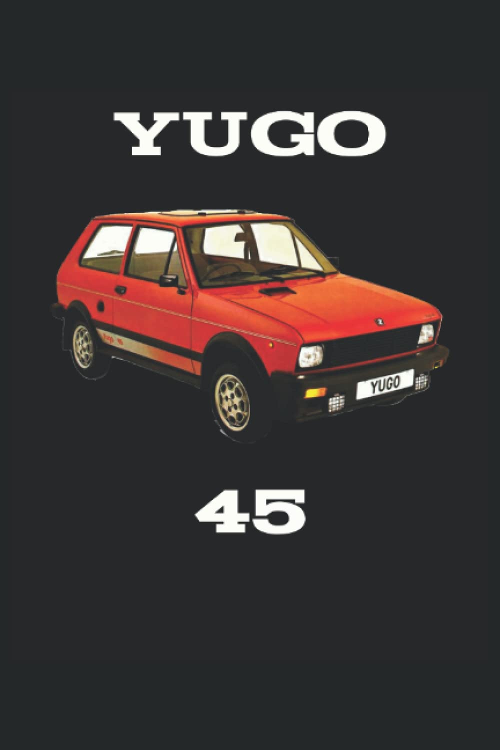 capítulo por capítulo baixar Notebook Yugo 45 The Worst car in The World: I have also said for years that the car is named because ‘Yugo, but it doesn't. Nice Notebook, 6x9", 120 Pages checkered