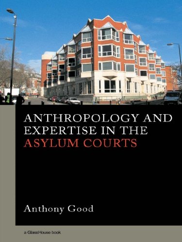Anthropology and Expertise in the Asylum Courts (English Edition)