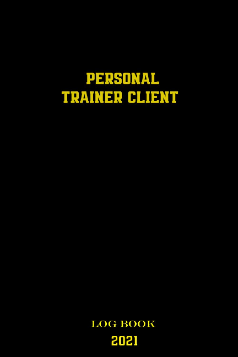 Personal Trainer Client Log Book: Personal Client Profile Book to Keep Track Your Customer Information - Personal Client Record Book, Workout Diary, Daily Training, Fitness for Personal Trainers baixar livro de graça