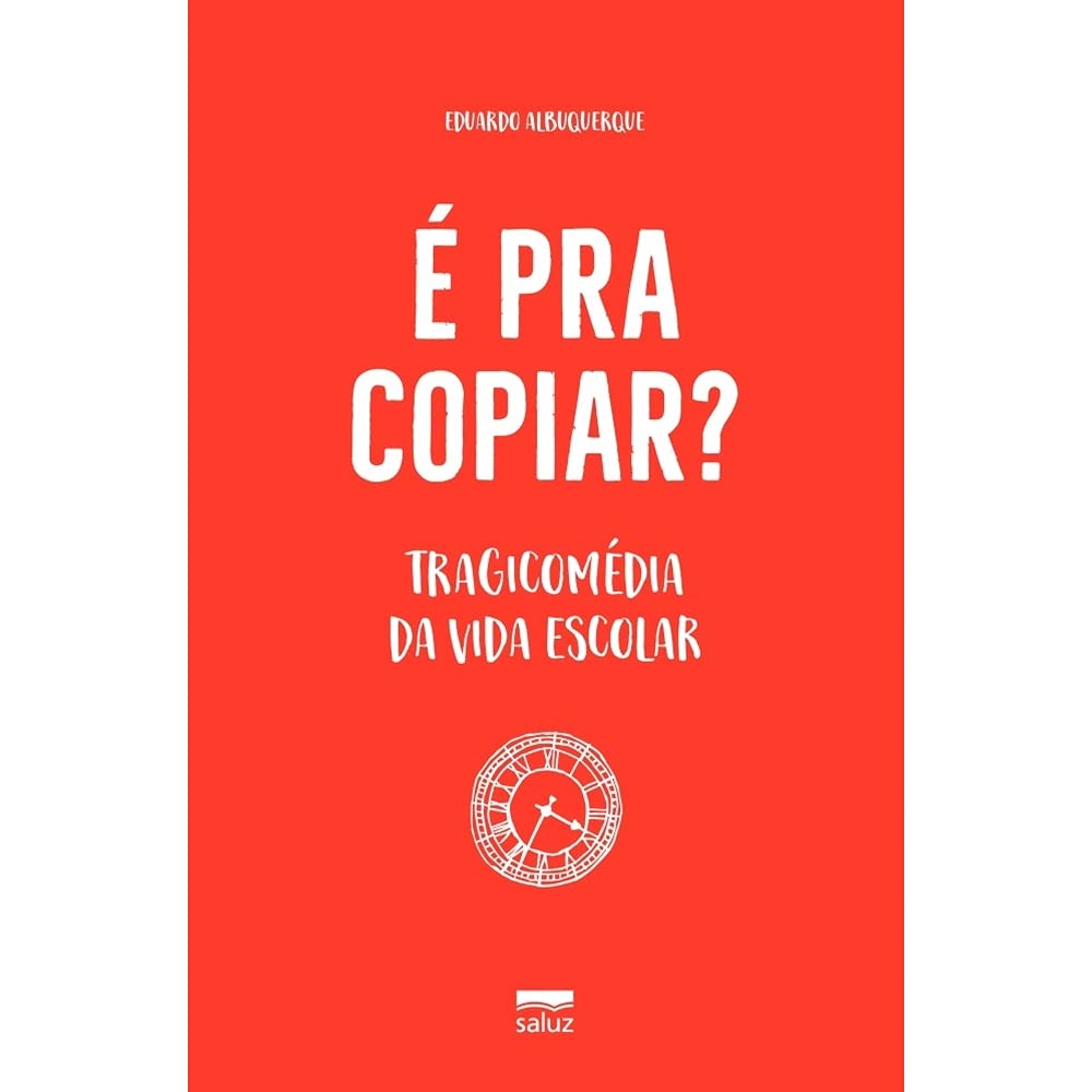É Pra Copiar?: Tragicomédia Da Vida Escolar baixar o livro de graça