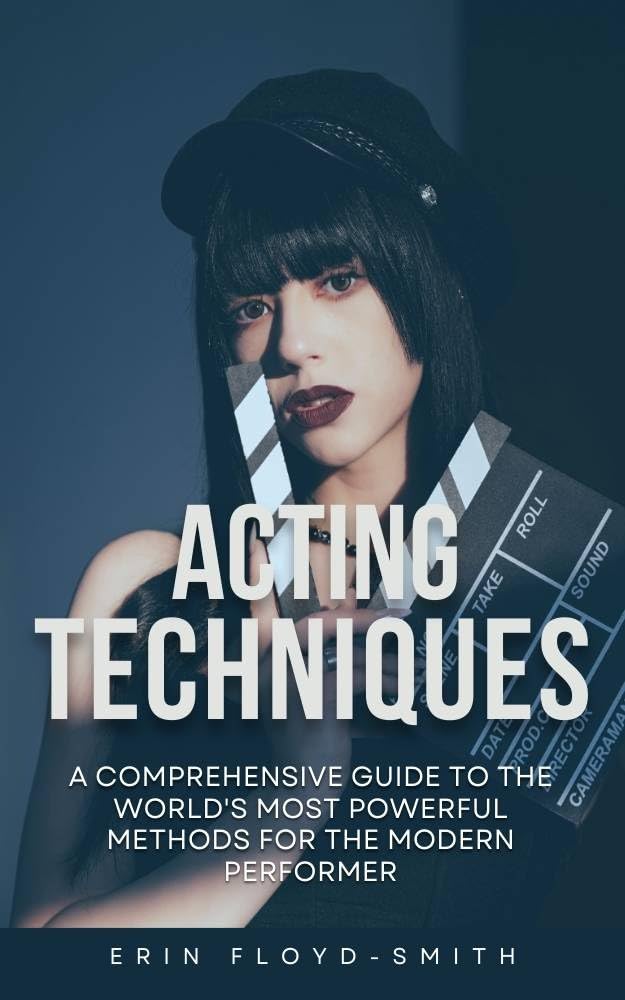 capítulo por capítulo baixar Acting Techniques: A Comprehensive Guide to the World's Most Powerful Methods for the Modern Performer (English Edition)