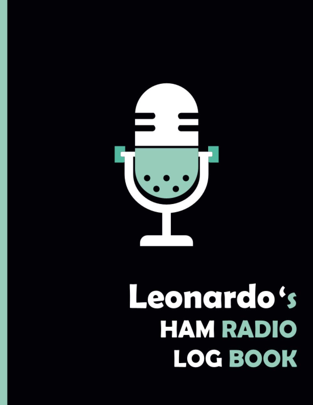 Leonardo's HAM Radio Log Book: Logbook For HAM Radio Operator |Amateur radio Log Book|110 Pages 8,5x11 | Tracking Activities And Remarks For amateur | ideal Gift. baixar livro de graça