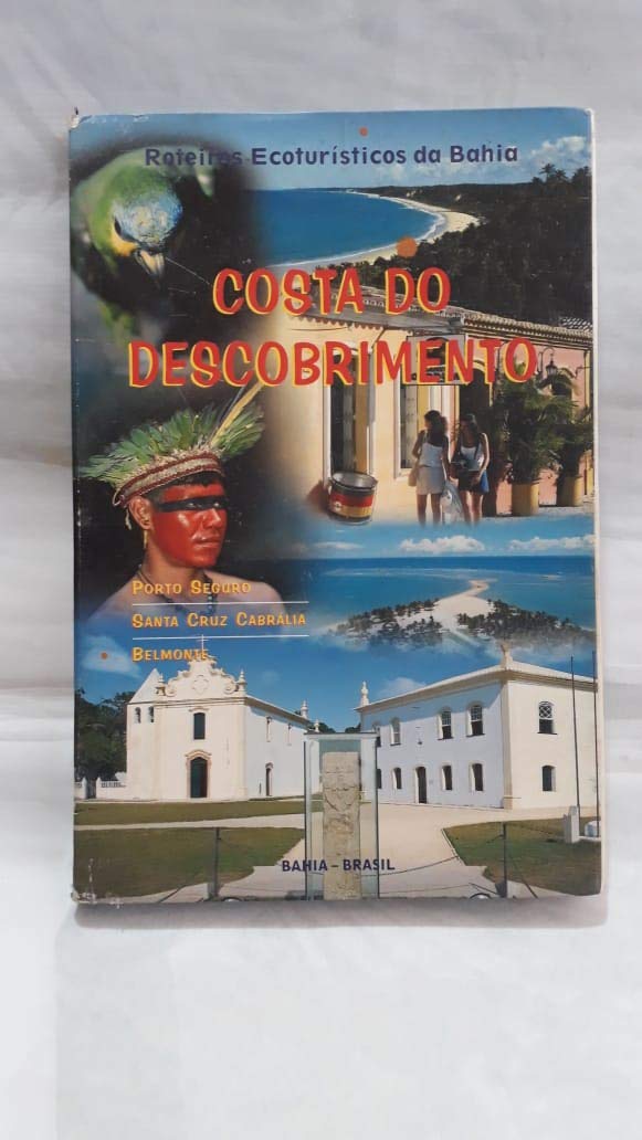 ler totalmente Costa do descobrimento Roteiros ecoturísticos da Bahia - Porto Seguro, Santa Cruz Cabrália e Belmonte