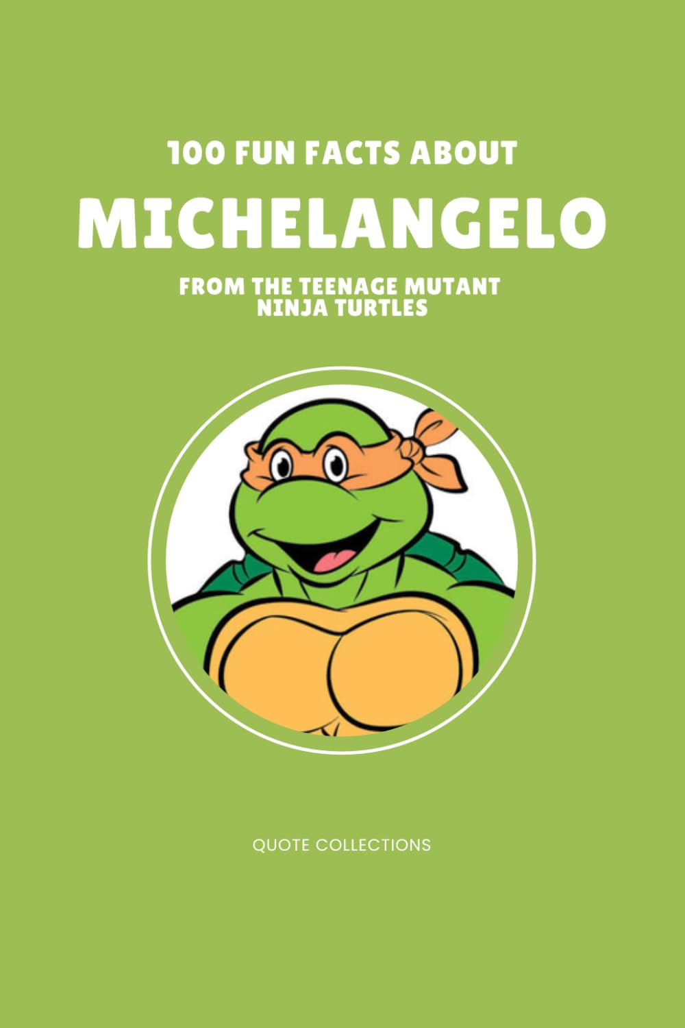 100 Fun Facts About Michelangelo: From The Teenage Mutant Ninja Turtles