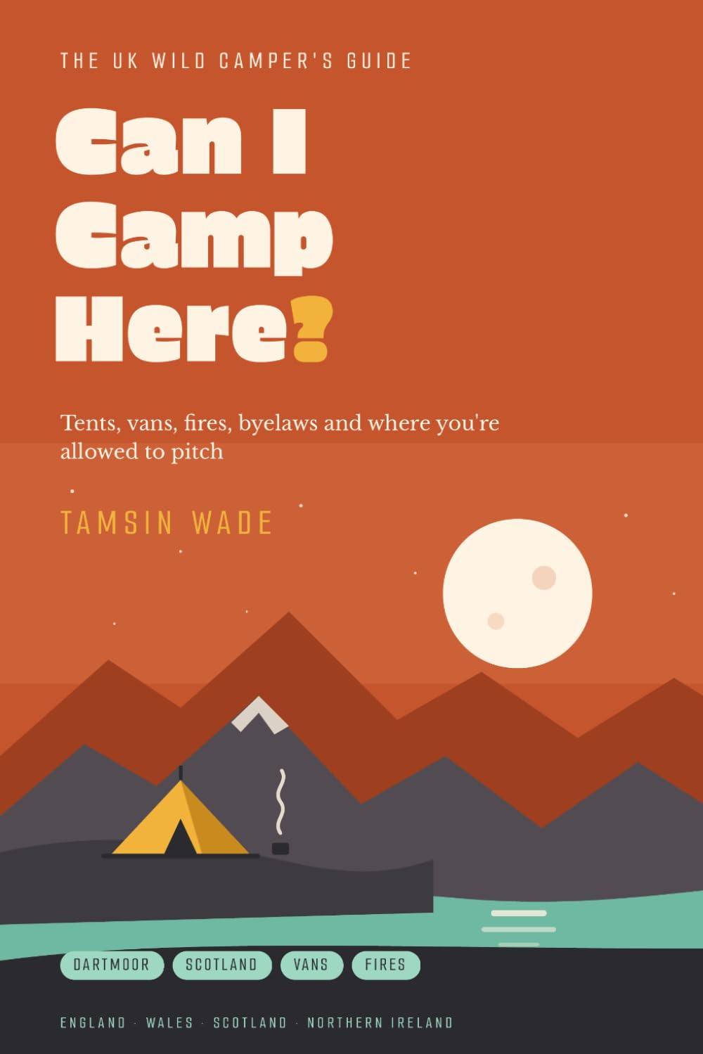capítulo por capítulo baixar Can I Camp Here?: The UK Wild Camper's Guide to Tents, Vans, Fires, Byelaws and Where You're Allowed to Pitch