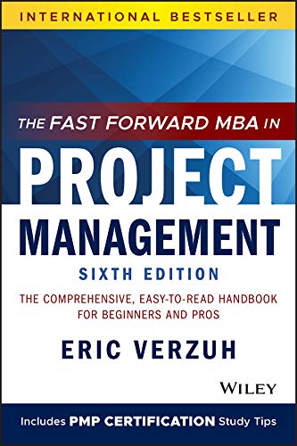 The Fast Forward MBA in Project Management: The Comprehensive, Easy-to-Read Handbook for Beginners and Pros (Fast Forward MBA Series) (English Edition) baixar livro de graça