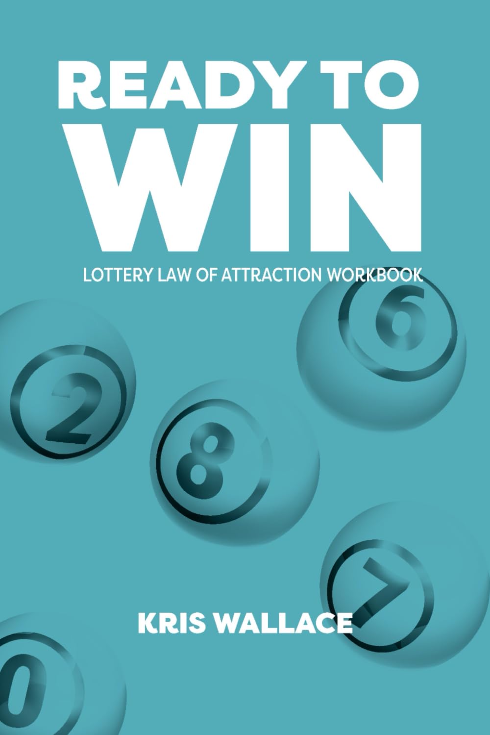 ler totalmente Ready to Win: Lottery Law of Attraction Workbook