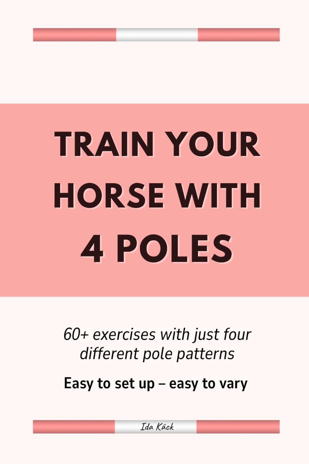capítulo por capítulo baixar Train your horse with 4 poles: 60+ exercises with just four different pole patterns