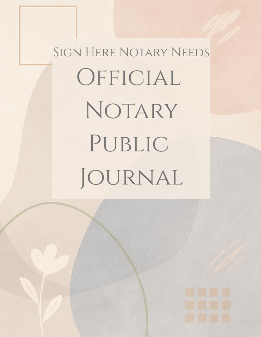 Sign Here Notary Needs: Official Notary Public Journal (Modern Feminine Calm Cover) baixar livro de graça