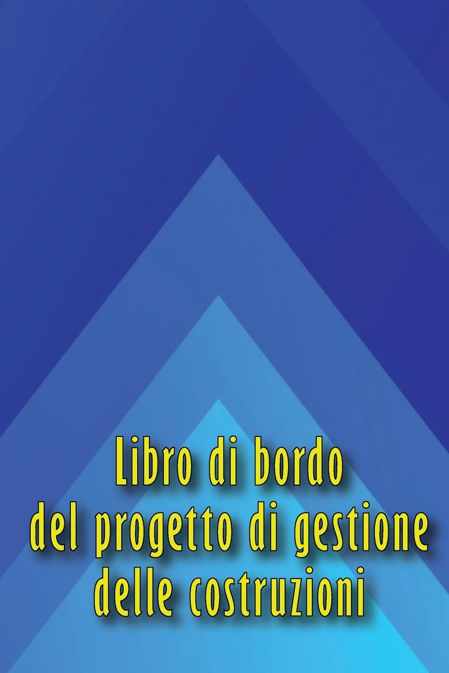 Libro di bordo del progetto di gestione delle costruzioni: Libro di bordo per registrare la manodopera, le attività, i programmi, i rapporti giornalieri sulla costruzione baixar o livro de graça