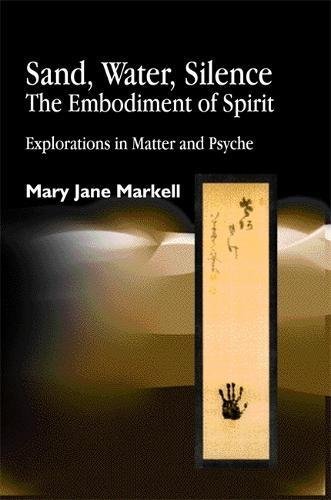 ler totalmente Sand, Water, Silence - The Embodiment of Spirit: Explorations in Matter and Psyche (English Edition)