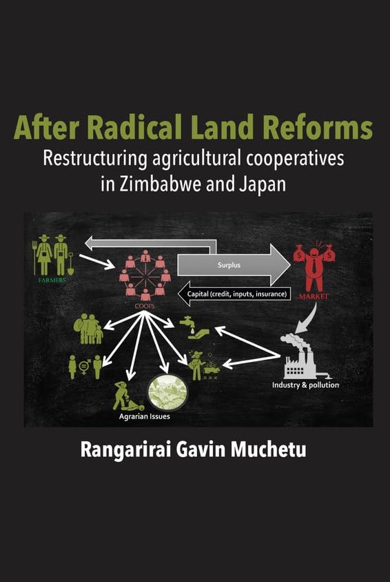 After Radical Land Reform: Restructuring agricultural cooperatives in Zimbabwe and Japan (English Edition) baixar livro de graça