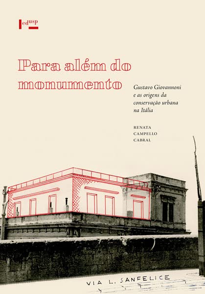 Para Além do Monumento: Gustavo Giovannoni e as Origens da Conservação Urbana na Itália baixar o livro de graça