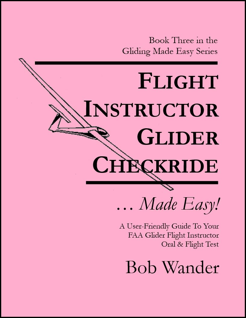 Flight Instructor Glider Checkride Made Easy!: A User-Friendly Guide To Your FAA Oral & Flight Test (The Gliding... Made Easy! Series by Bob Wander) (English Edition) baixar livro de graça