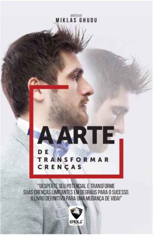 A Arte de Transformar Crenças: Reset Nas Crenças Limitantes baixar livro de graça