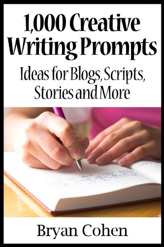 1,000 Creative Writing Prompts: Ideas for Blogs, Scripts, Stories and More (English Edition) baixar livro de graça
