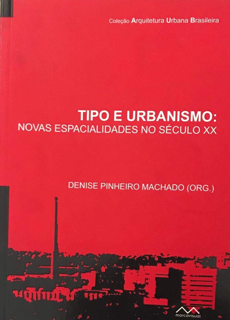ler totalmente Tipo e Urbanismo: Novas Espacialidades no Século XX