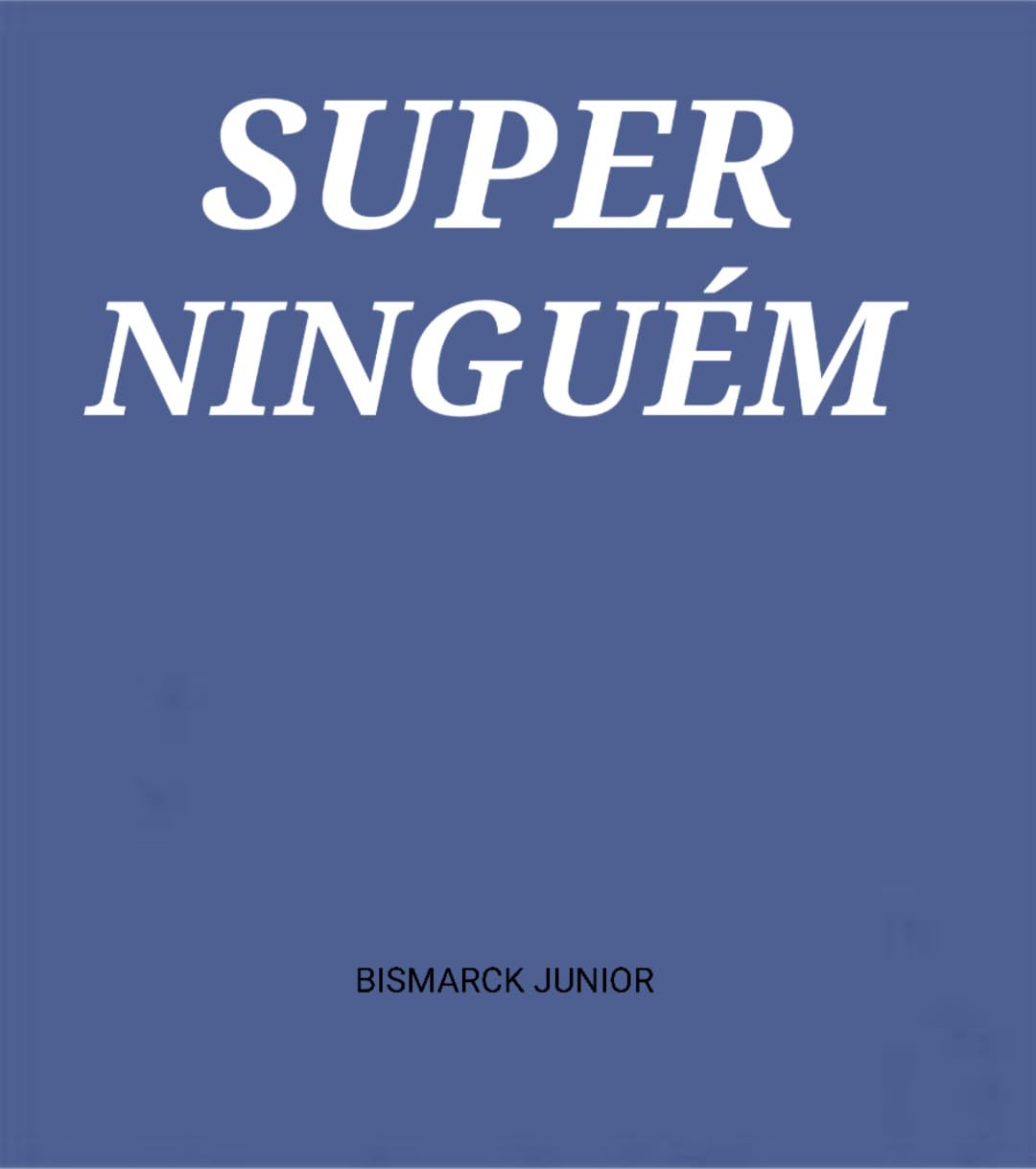 SUPER-NINGUÉM: SUPERNINGUÉM baixar o livro de graça
