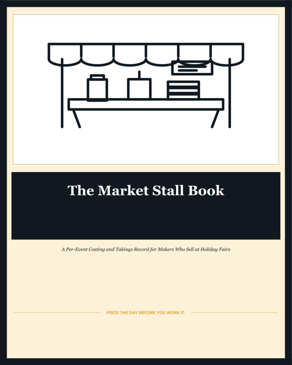 ler totalmente The Market Stall Book: A Per-Event Costing and Takings Record for Makers Who Sell at Holiday Fairs