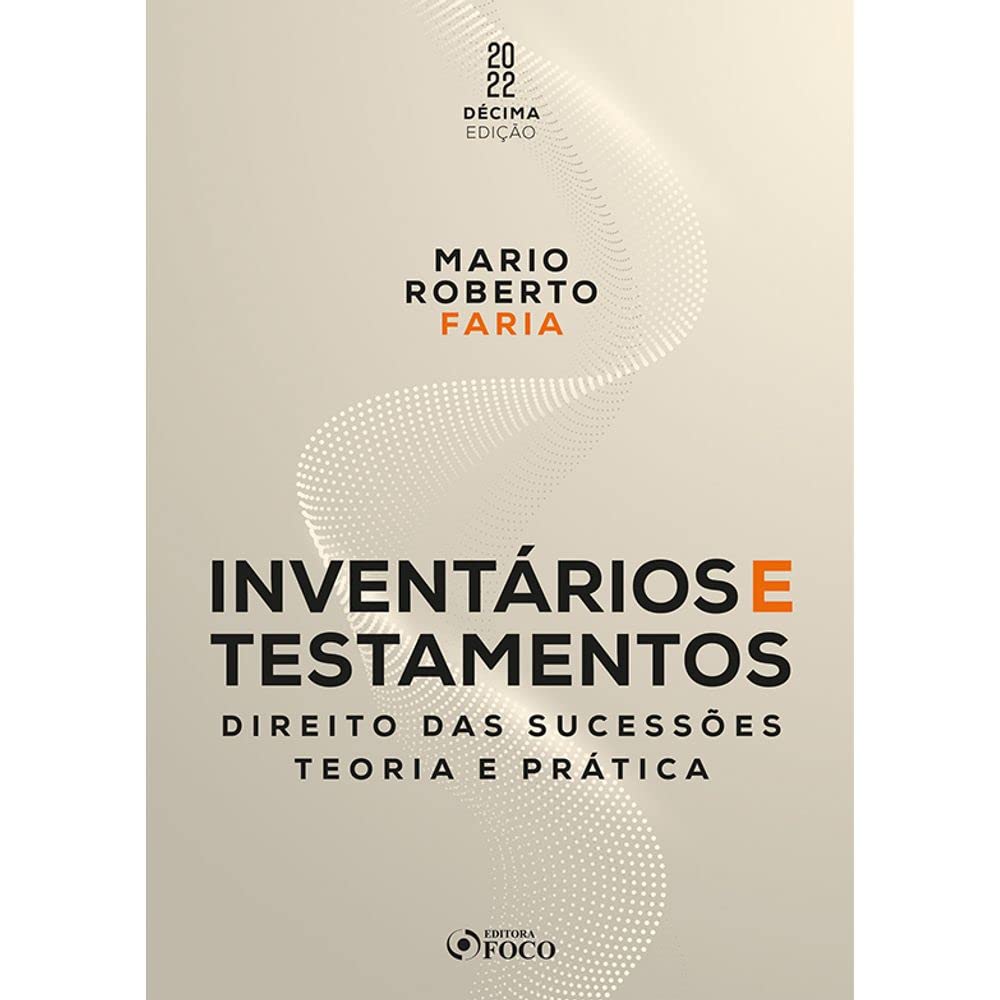capítulo por capítulo baixar INVENTÁRIOS E TESTAMENTOS - 10ª ED - 2022: Direito das Sucessões - Teoria e Prática