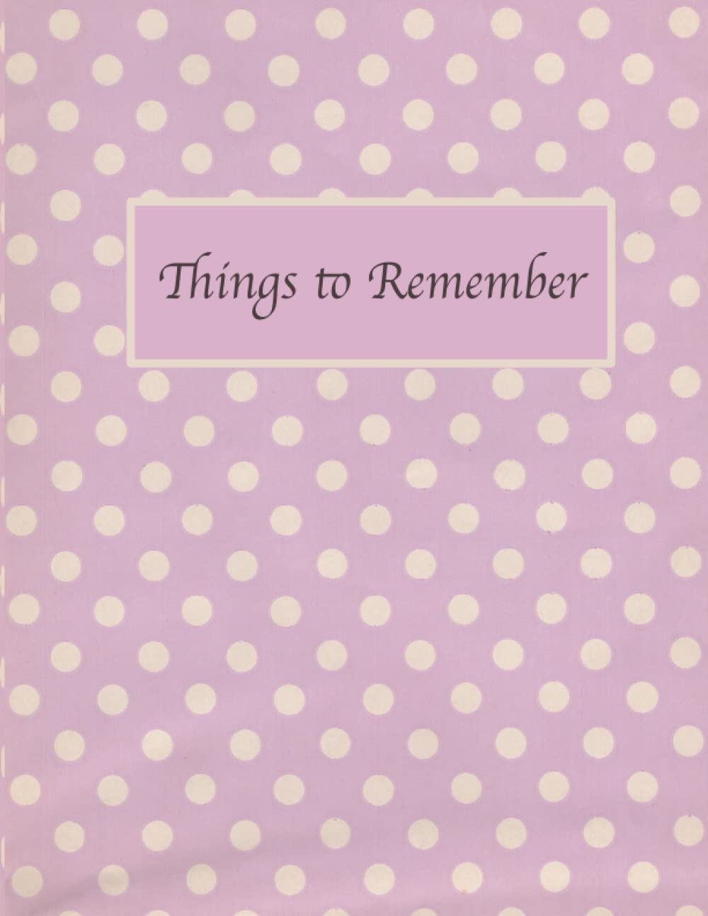 ler totalmente Things to Remember: A Journal to Keep Track of Weekly Life Events