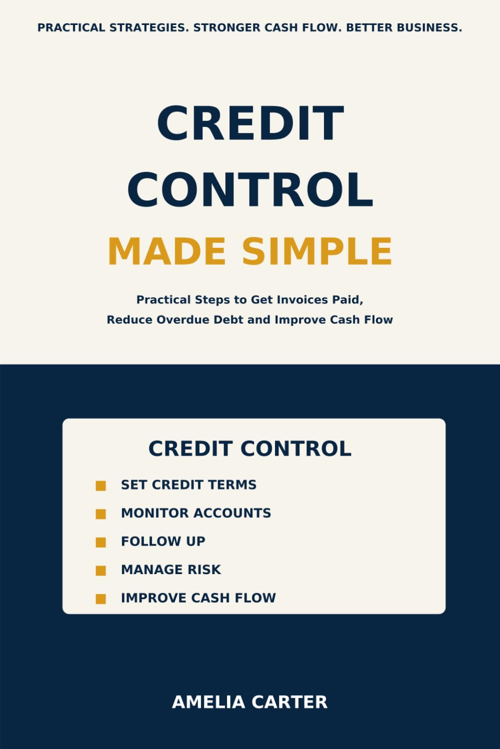 ler totalmente Credit Control Made Simple: Practical Steps to Get Invoices Paid, Reduce Overdue Debt and Improve Cash Flow