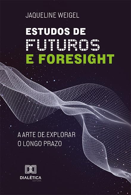 capítulo por capítulo baixar Estudos de Futuros e Foresight: A arte de explorar o longo prazo