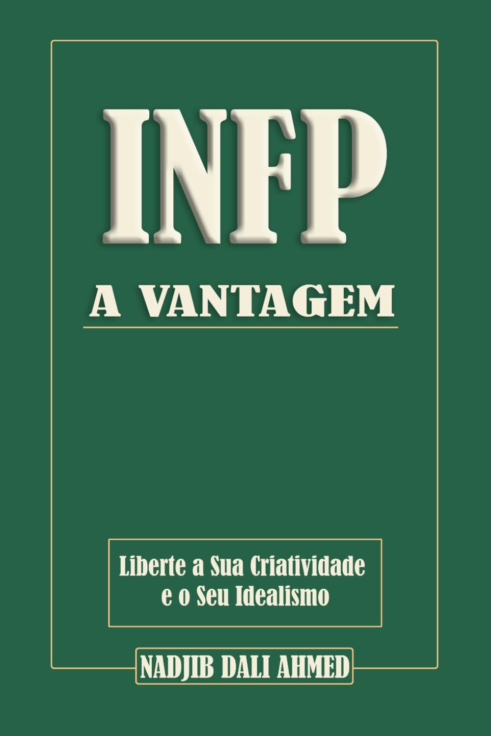ler totalmente A VANTAGEM INFP: Liberte a Sua Criatividade e o Seu Idealismo (A VANTAGEM MBTI) (Portuguese Edition)