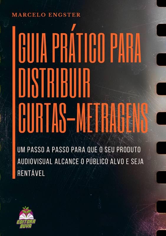 Guia Prático Para Distribuir Curtas-metragens baixar livro de graça