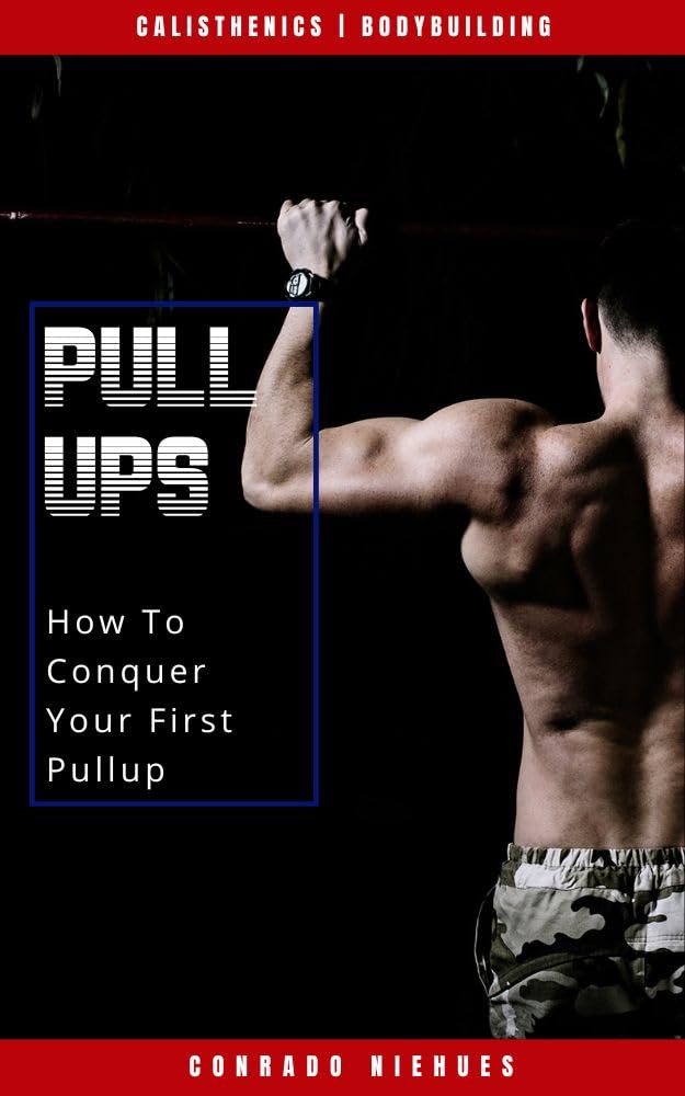 Pullups: How To Conquer Your First Pullup baixar livro de graça