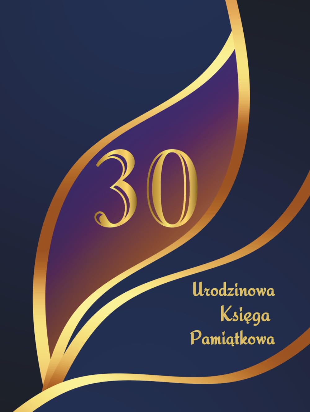 Urodzinowa Księga Pamiątkowa z okazji 30 urodzin: Księga Gości przeznaczona na wpisy z gratulacjami, życzeniami i wspomnieniami od rodziny i przyjaciół baixar o livro de graça