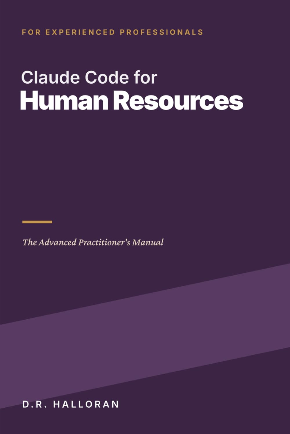 ler totalmente Claude Code for Human Resources: The Advanced Practitioner's Manual
