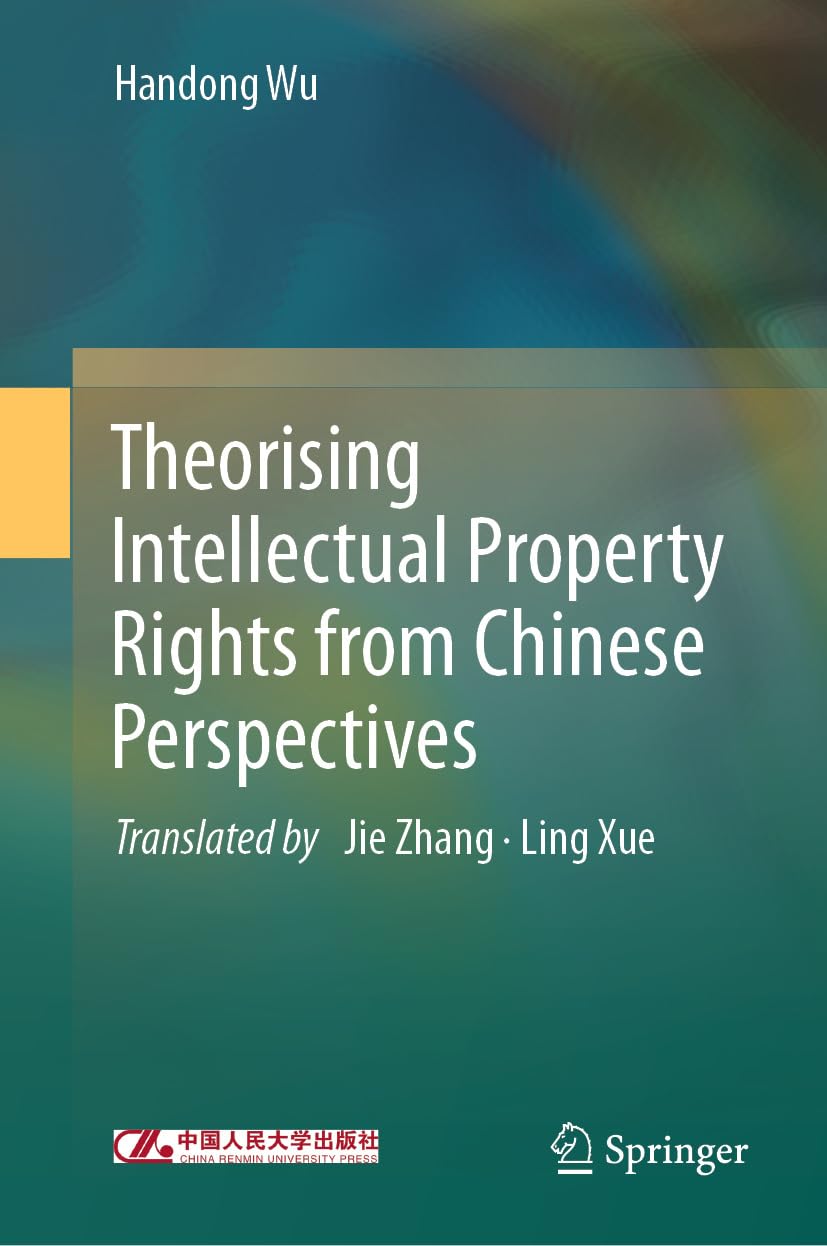 Theorising Intellectual Property Rights from Chinese Perspectives (English Edition) baixar o livro de graça