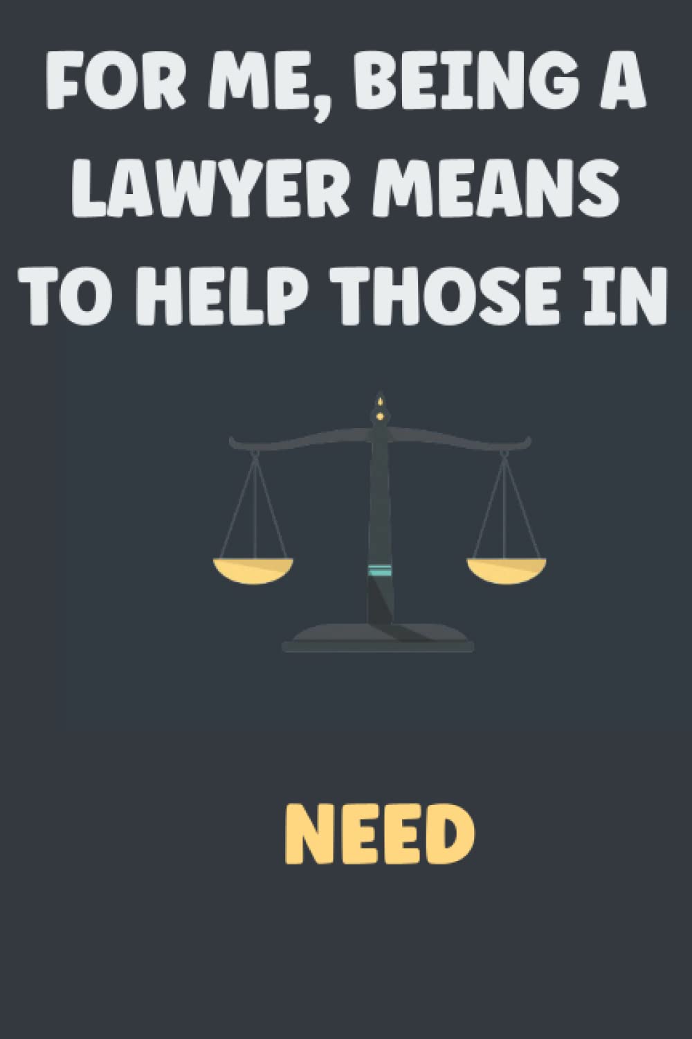 For me, Being a lawyer means to help those in NEED: lawyer and law student notebook for daily using (6x9 inches birthday gift), 100 lined pages baixar livro de graça