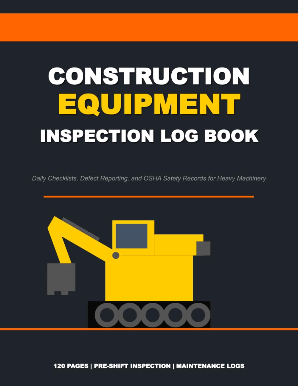 Construction Equipment Inspection Log Book: Daily Checklists, Defect Reporting, and OSHA Safety Records for Heavy Machinery baixar o livro de graça