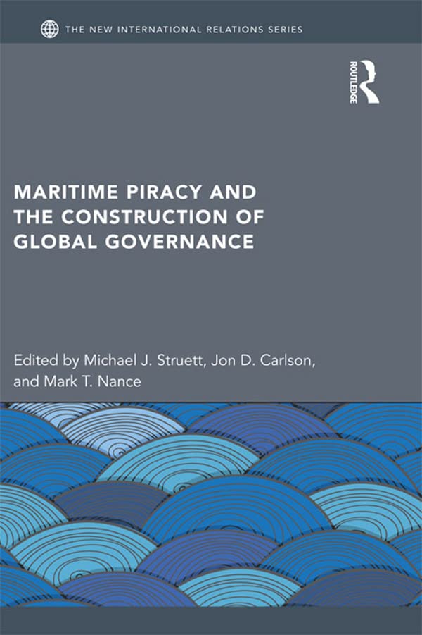 ler totalmente Maritime Piracy and the Construction of Global Governance (New International Relations) (English Edition)