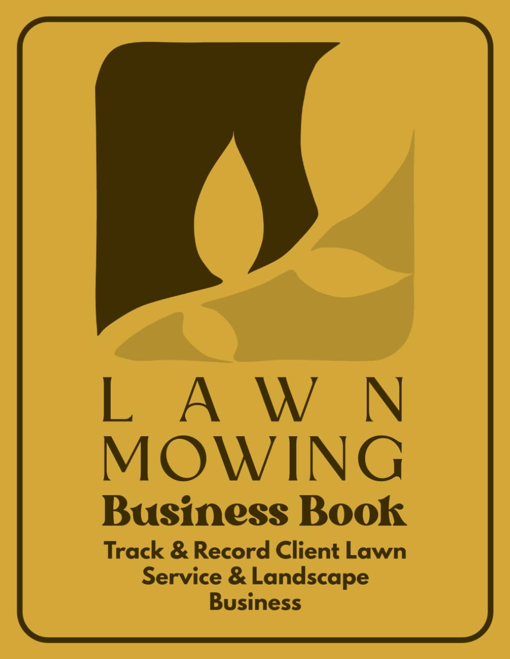 ler totalmente Lawn Mowing Business Book: Record Client Information in Landscaping and Lawn Mowing Business. Track Client Contact, Jobs, Services, and Payments Effectively. Golden Cover