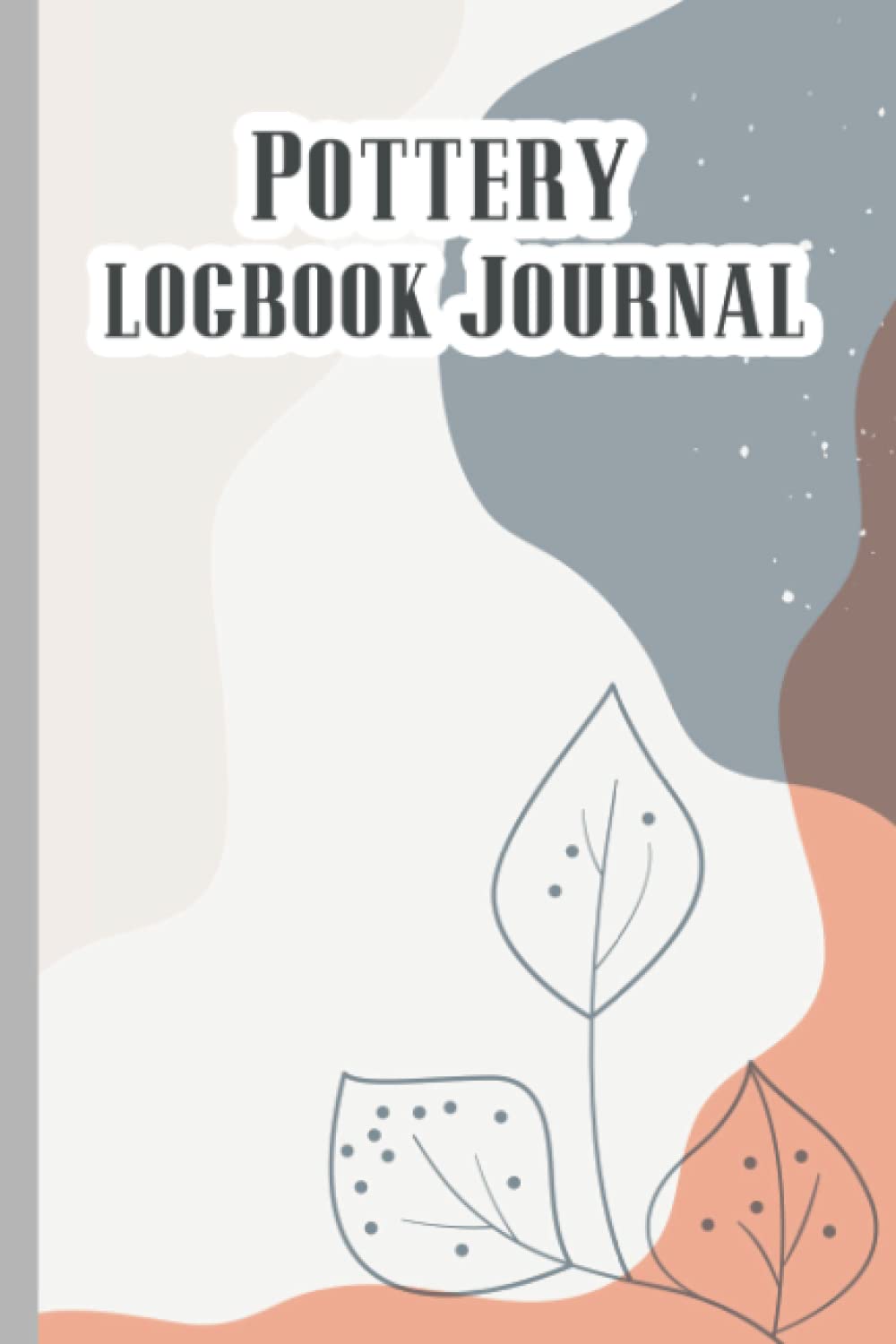 Pottery Logbook Journal: Pottery Log | Pottery Journal | Pottery Log Book | Pottery Project Book | Pottery Project Logbook baixar livro de graça
