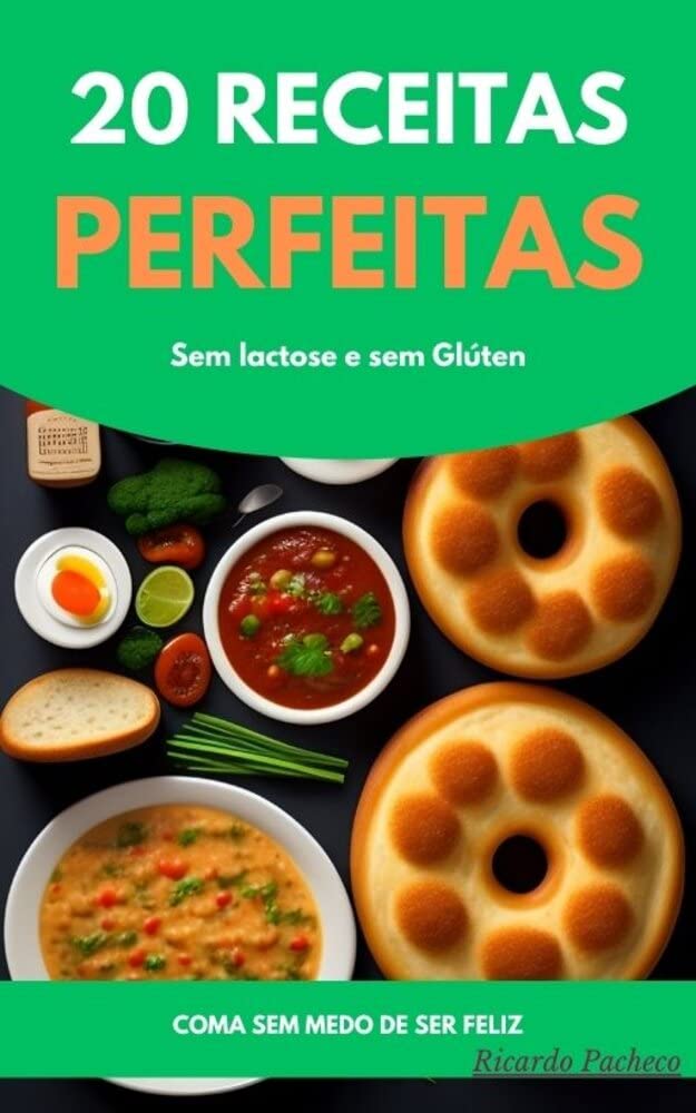 ler totalmente 20 Receitas Perfeitas: Sem Lactose e Sem Glúten